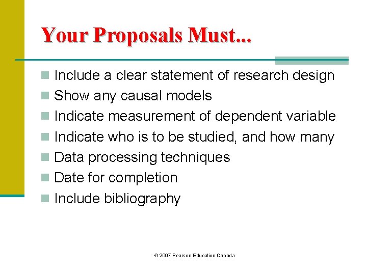 Your Proposals Must. . . n Include a clear statement of research design n