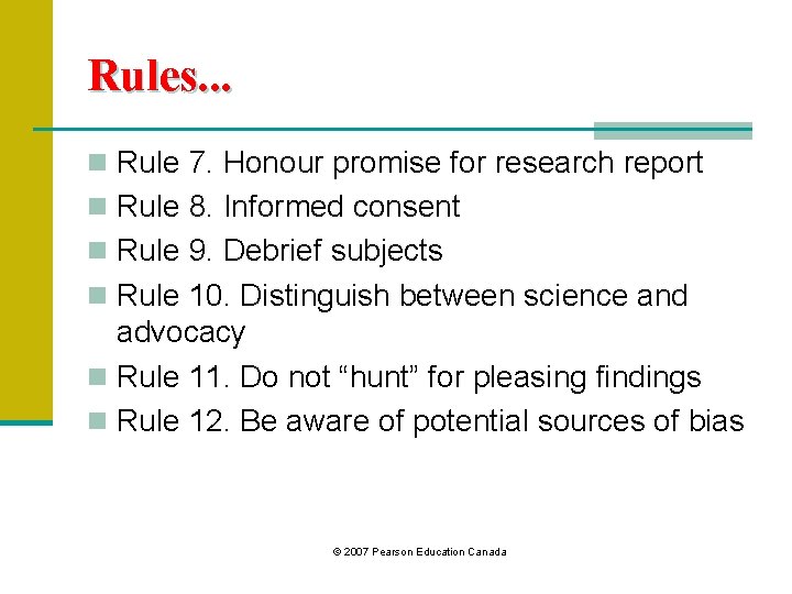 Rules. . . n Rule 7. Honour promise for research report n Rule 8.