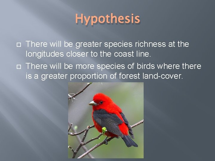 Hypothesis There will be greater species richness at the longitudes closer to the coast