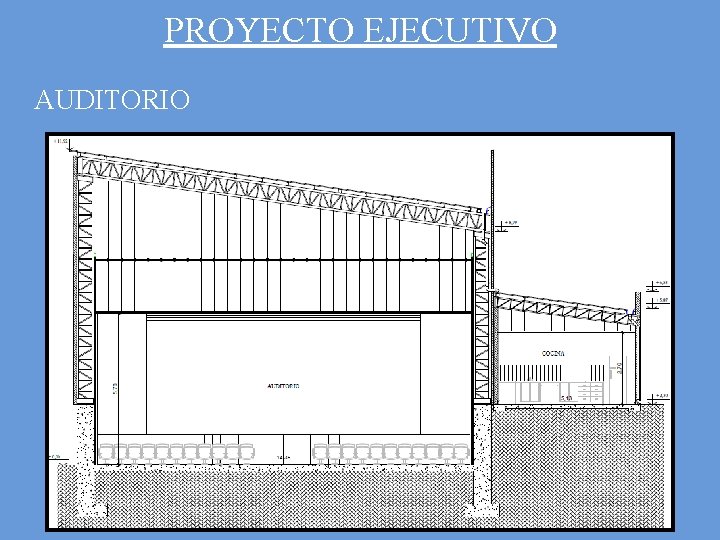 PROYECTO EJECUTIVO AUDITORIO 