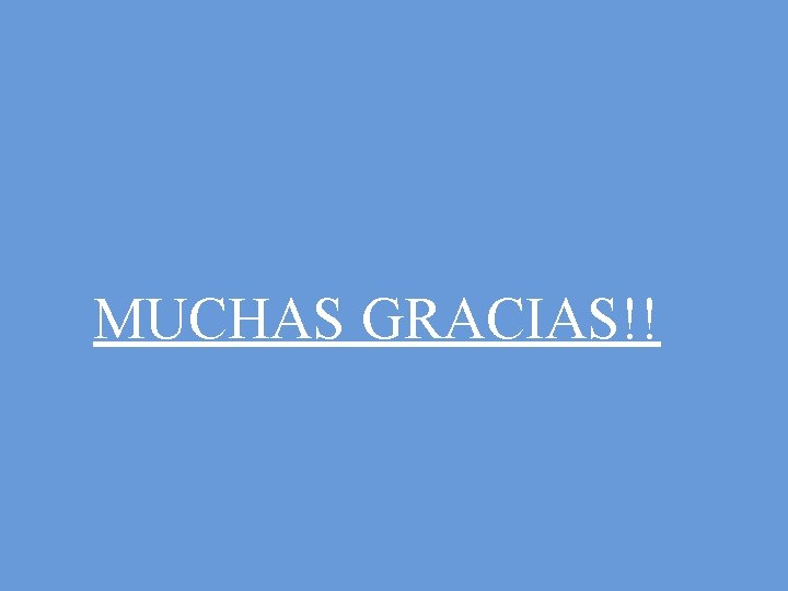 MUCHAS GRACIAS!! 