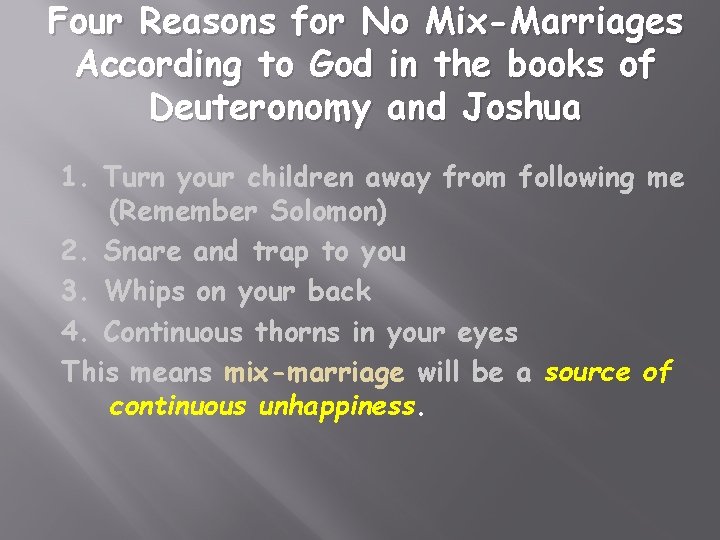 Four Reasons for No Mix-Marriages According to God in the books of Deuteronomy and