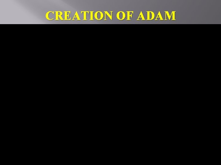 CREATION OF ADAM 