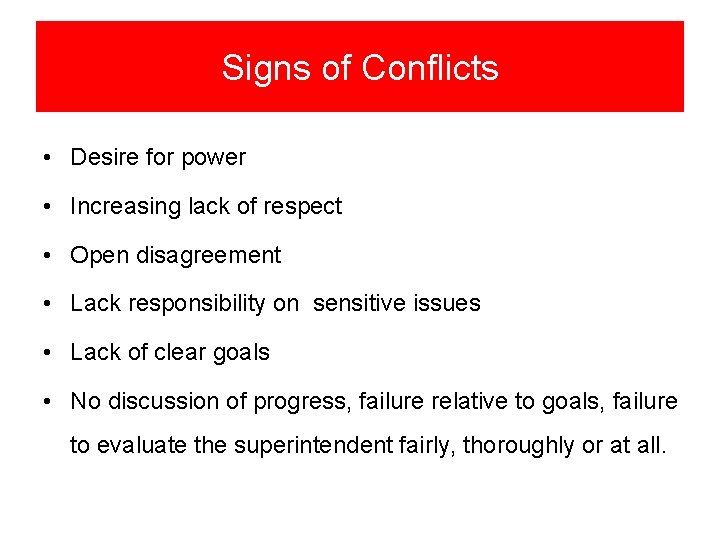 Signs of Conflicts • Desire for power • Increasing lack of respect • Open