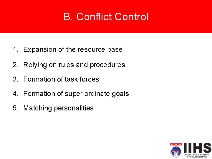 B. Conflict Control 1. Expansion of the resource base 2. Relying on rules and