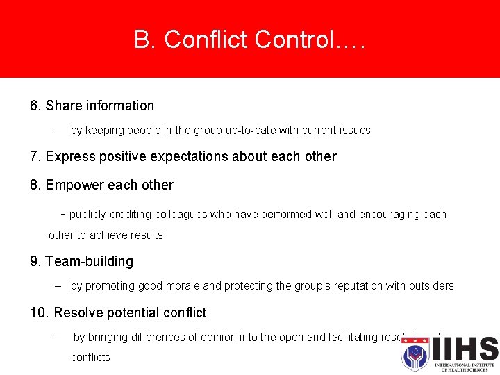 B. Conflict Control…. 6. Share information – by keeping people in the group up-to-date