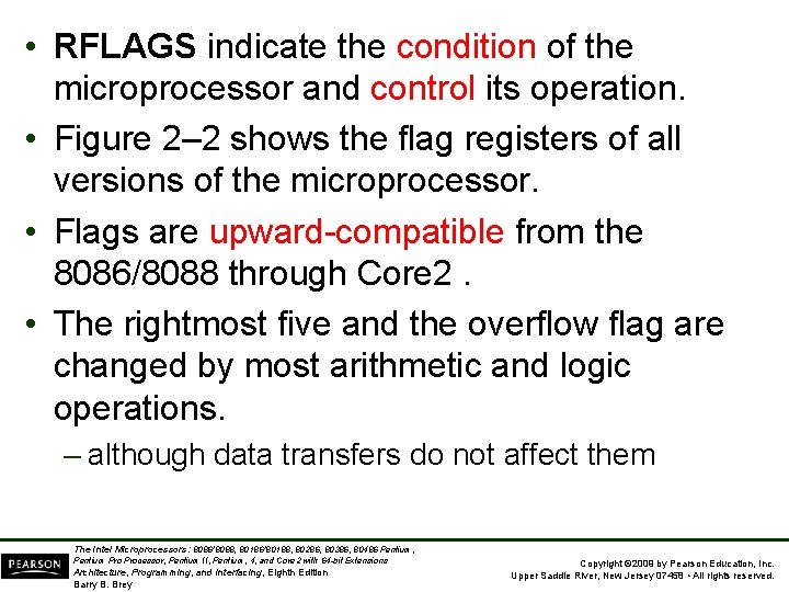  • RFLAGS indicate the condition of the microprocessor and control its operation. •