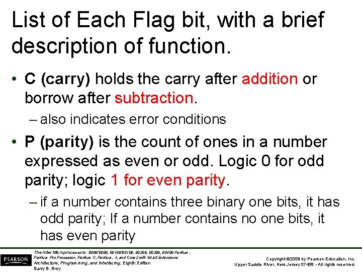 List of Each Flag bit, with a brief description of function. • C (carry)