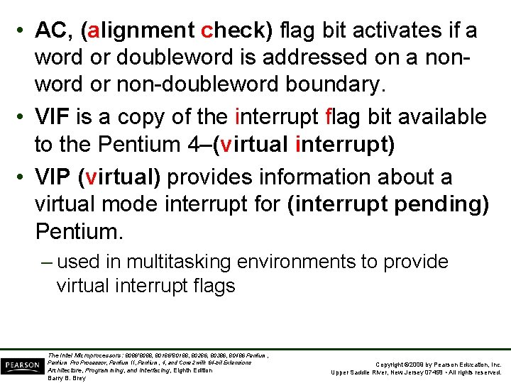  • AC, (alignment check) flag bit activates if a word or doubleword is