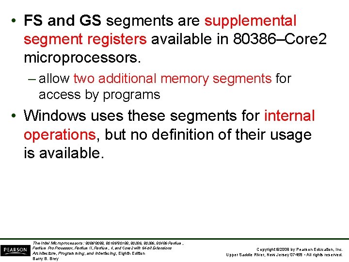  • FS and GS segments are supplemental segment registers available in 80386–Core 2