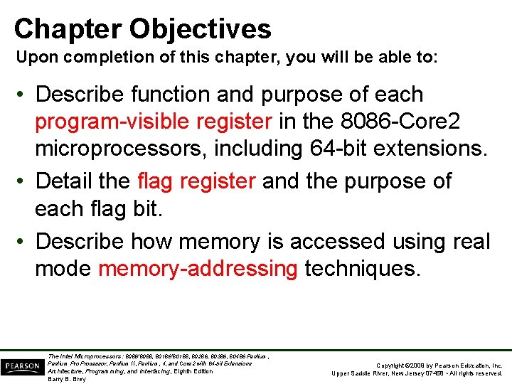 Chapter Objectives Upon completion of this chapter, you will be able to: • Describe