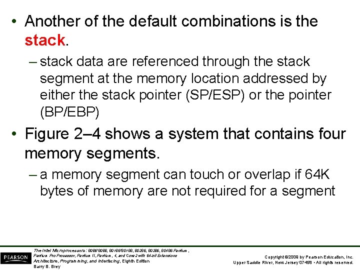  • Another of the default combinations is the stack. – stack data are