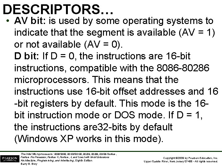 DESCRIPTORS… • AV bit: is used by some operating systems to indicate that the