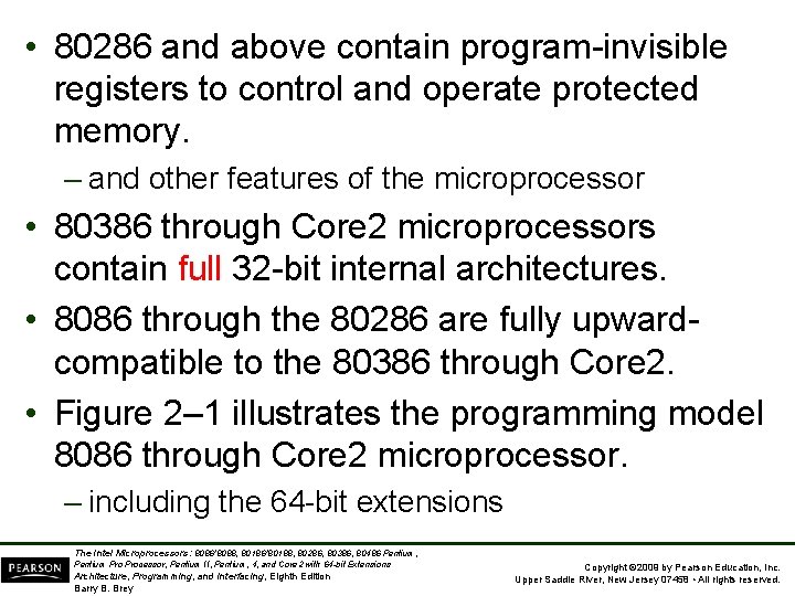  • 80286 and above contain program-invisible registers to control and operate protected memory.