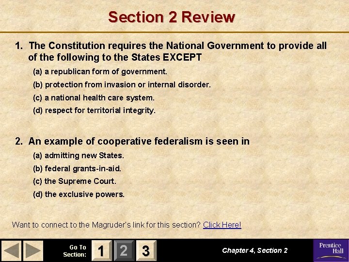 Section 2 Review 1. The Constitution requires the National Government to provide all of