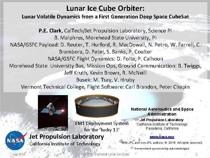 Lunar Ice Cube Orbiter: Lunar Volatile Dynamics from a First Generation Deep Space Cube.