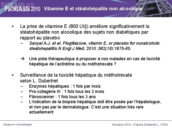 Vitamine E et stéatohépatite non alcoolique La prise de vitamine E (800 UI/j) améliore Vitamine E et stéatohépatite non alcoolique La prise de vitamine E (800 UI/j) améliore