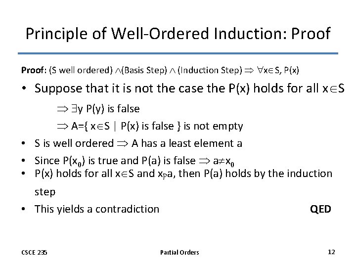 Principle of Well-Ordered Induction: Proof: (S well ordered) (Basis Step) (Induction Step) x S,