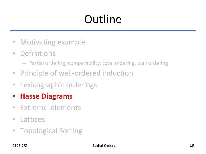 Outline • Motivating example • Definitions – Partial ordering, comparability, total ordering, well ordering