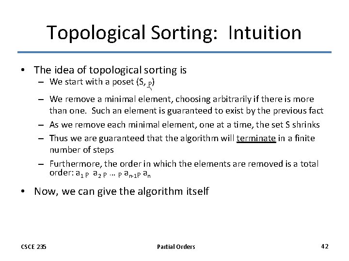 Topological Sorting: Intuition • The idea of topological sorting is – We start with
