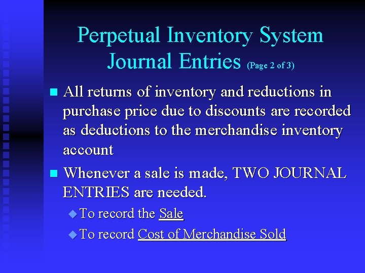 Perpetual Inventory System Journal Entries (Page 2 of 3) All returns of inventory and