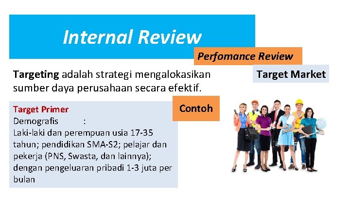 Internal Review Perfomance Review Targeting adalah strategi mengalokasikan sumber daya perusahaan secara efektif. Contoh