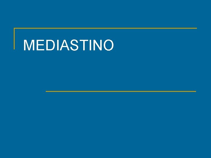 MEDIASTINO 
