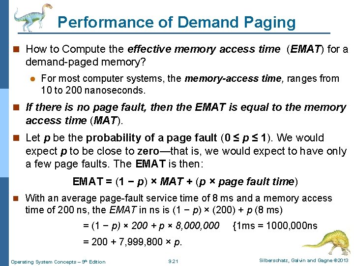 Performance of Demand Paging n How to Compute the effective memory access time (EMAT)