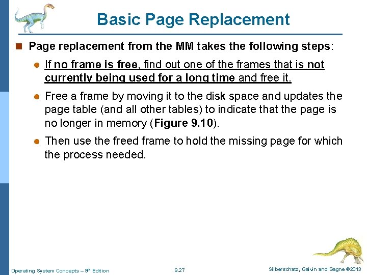 Basic Page Replacement n Page replacement from the MM takes the following steps: l