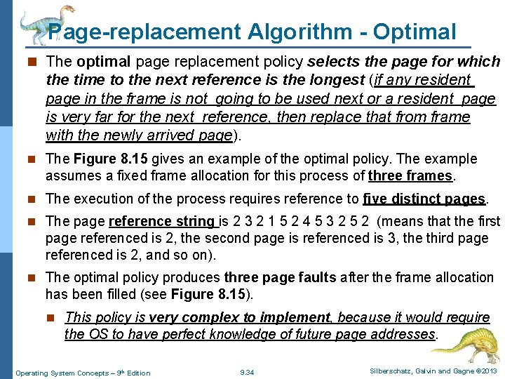 Page-replacement Algorithm - Optimal n The optimal page replacement policy selects the page for