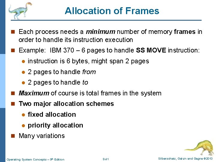 Allocation of Frames n Each process needs a minimum number of memory frames in