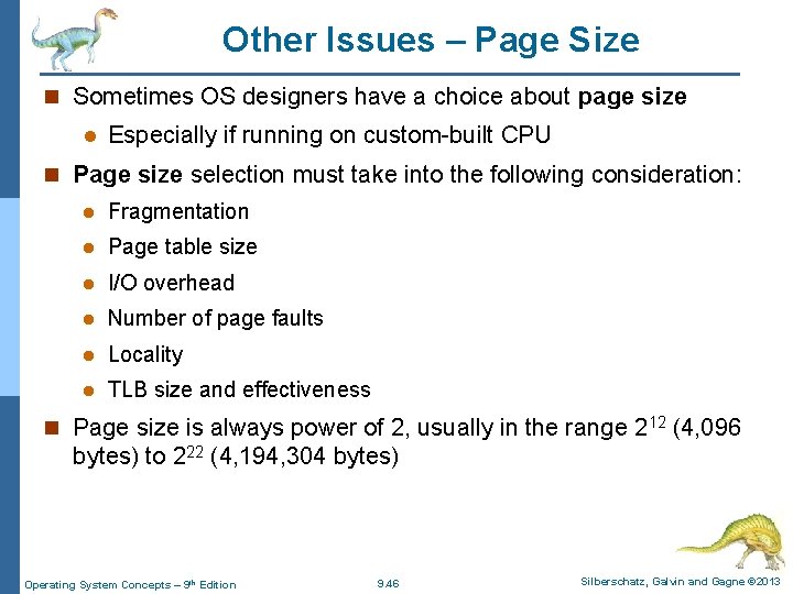 Other Issues – Page Size n Sometimes OS designers have a choice about page