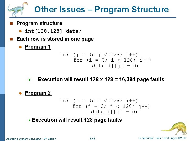 Other Issues – Program Structure n Program structure l int[128, 128] data; n Each