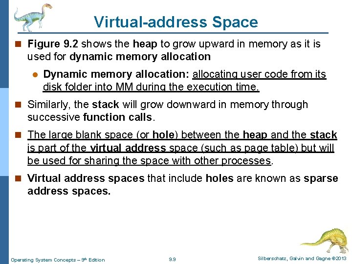 Virtual-address Space n Figure 9. 2 shows the heap to grow upward in memory