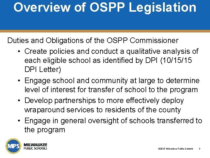 Overview of OSPP Legislation Duties and Obligations of the OSPP Commissioner • Create policies