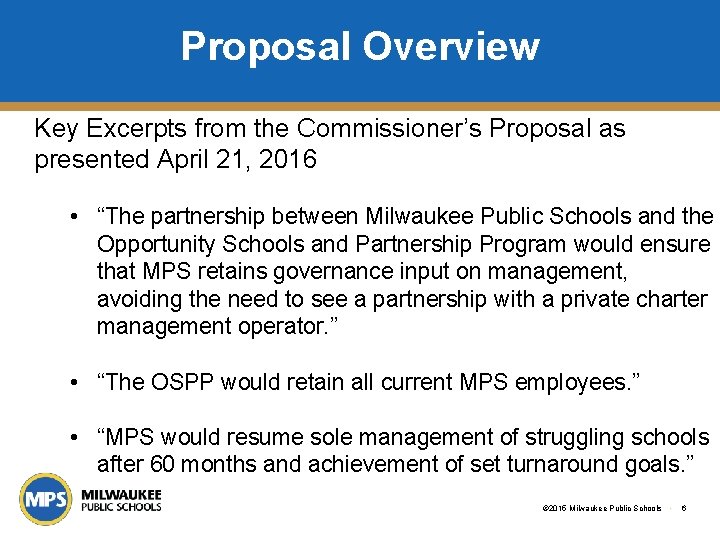 Proposal Overview Key Excerpts from the Commissioner’s Proposal as presented April 21, 2016 •