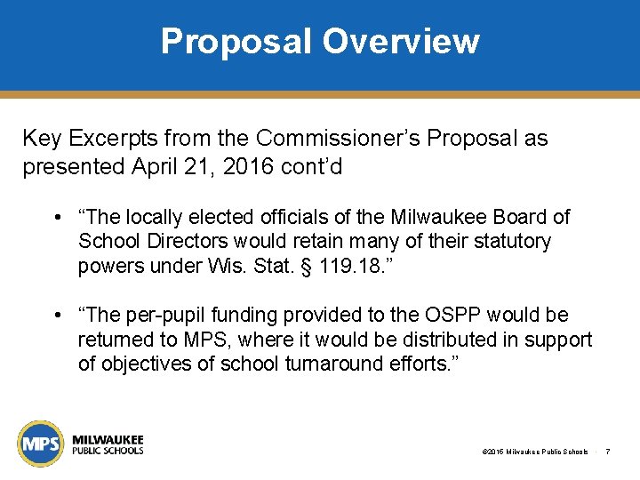 Proposal Overview Key Excerpts from the Commissioner’s Proposal as presented April 21, 2016 cont’d