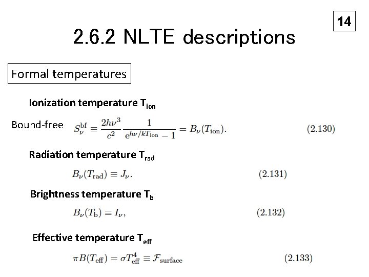 2. 6. 2 NLTE descriptions Formal temperatures Ionization temperature Tion Bound-free Radiation temperature Trad