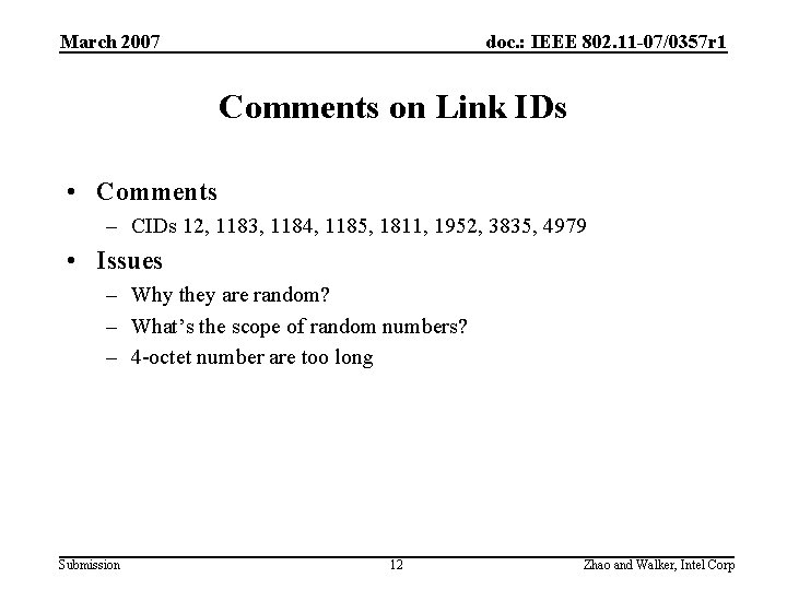 March 2007 doc. : IEEE 802. 11 -07/0357 r 1 Comments on Link IDs