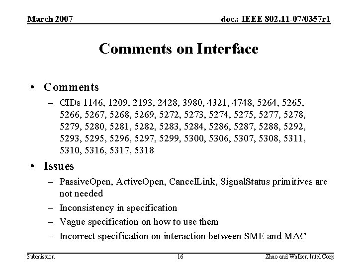 March 2007 doc. : IEEE 802. 11 -07/0357 r 1 Comments on Interface •
