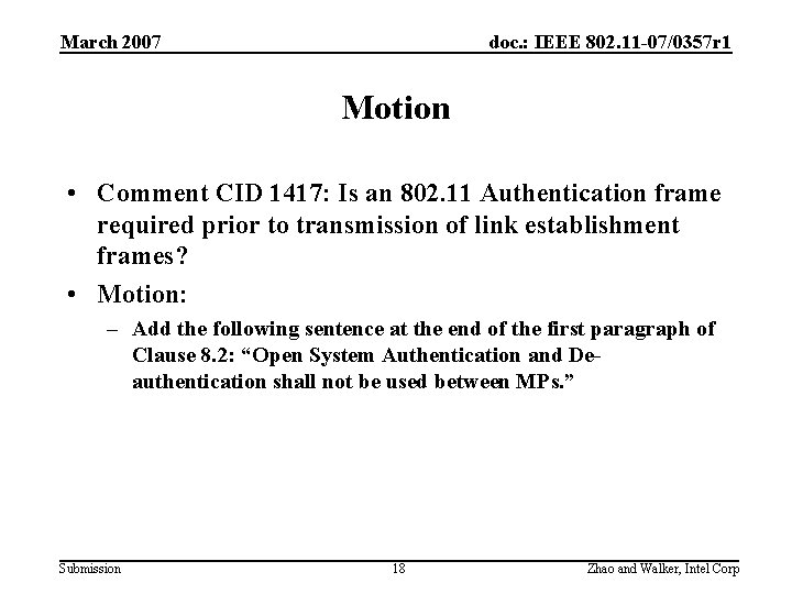 March 2007 doc. : IEEE 802. 11 -07/0357 r 1 Motion • Comment CID