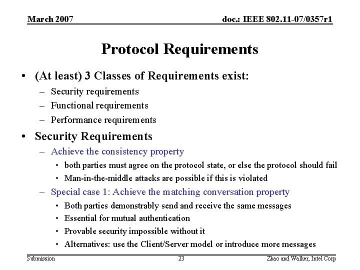 March 2007 doc. : IEEE 802. 11 -07/0357 r 1 Protocol Requirements • (At