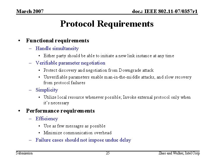 March 2007 doc. : IEEE 802. 11 -07/0357 r 1 Protocol Requirements • Functional