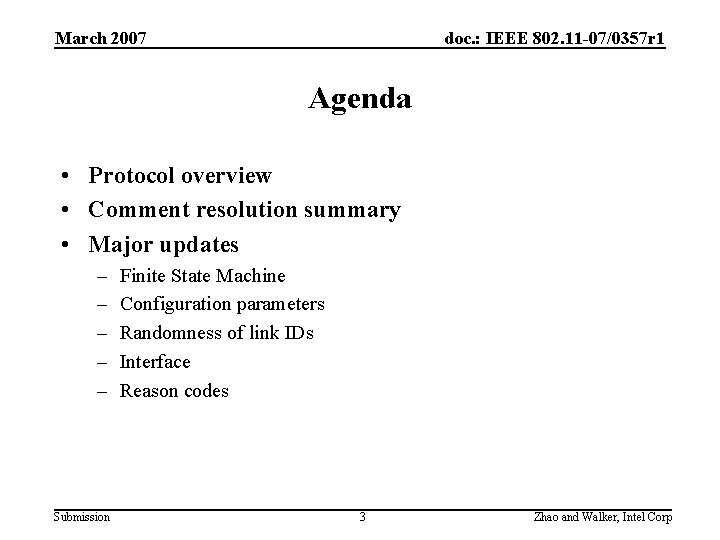 March 2007 doc. : IEEE 802. 11 -07/0357 r 1 Agenda • Protocol overview