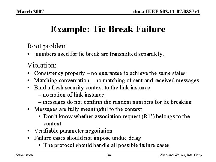 March 2007 doc. : IEEE 802. 11 -07/0357 r 1 Example: Tie Break Failure