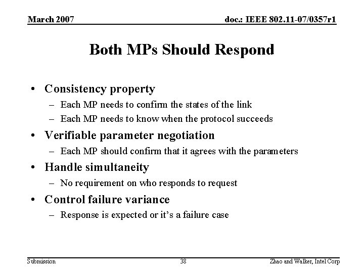 March 2007 doc. : IEEE 802. 11 -07/0357 r 1 Both MPs Should Respond