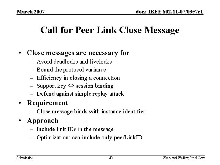 March 2007 doc. : IEEE 802. 11 -07/0357 r 1 Call for Peer Link