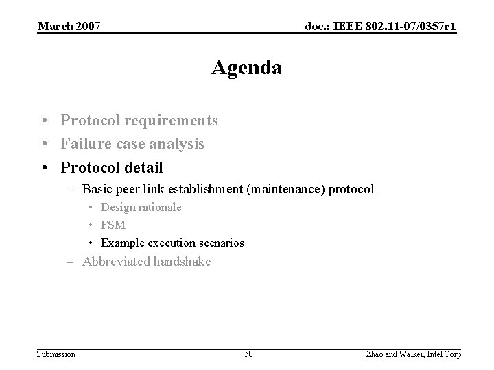 March 2007 doc. : IEEE 802. 11 -07/0357 r 1 Agenda • Protocol requirements