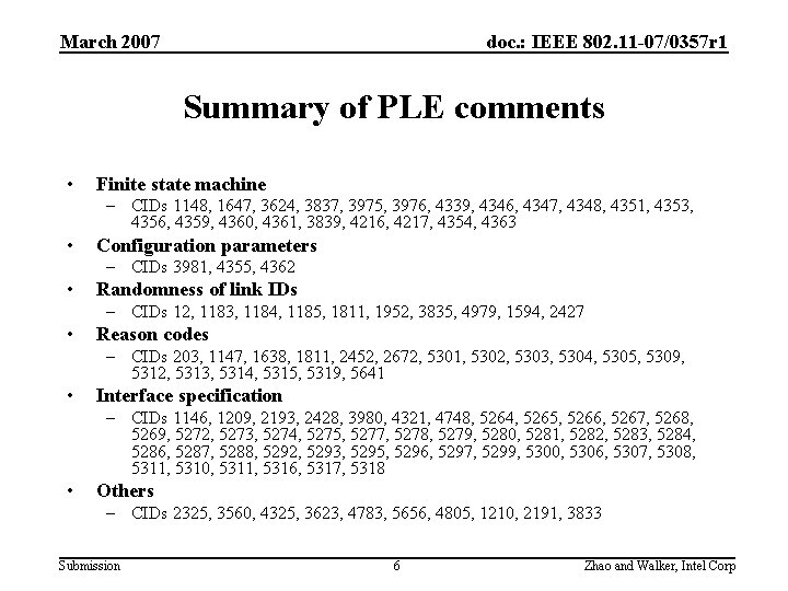 March 2007 doc. : IEEE 802. 11 -07/0357 r 1 Summary of PLE comments