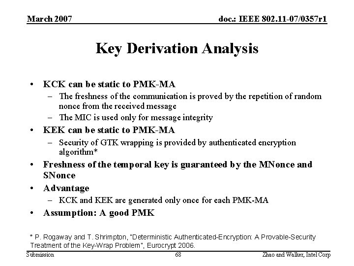 March 2007 doc. : IEEE 802. 11 -07/0357 r 1 Key Derivation Analysis •